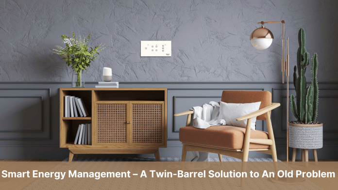 Smart Energy Management – A Twin-Barrel Solution to An Old Problem Smart Energy Management – A Twin-Barrel Solution to An Old Problem
